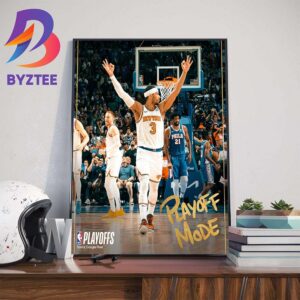 Playoff Mode New York Knicks Advance To The Eastern Conference Semifinals NBA Playoffs 2024 Home Decor Poster Canvas