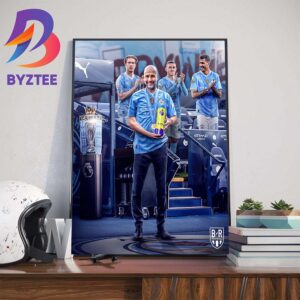 The 2023-2024 Premier League Manager Of The Season Is Pep Guardiola Wall Decor Poster Canvas
