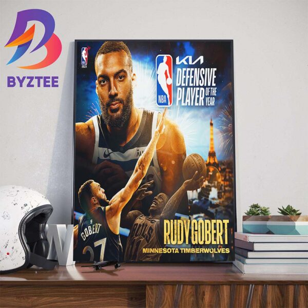 The 2023-24 KIA NBA Defensive Player Of The Year Is Rudy Gobert Minnesota Timberwolves Home Decoration Poster Canvas