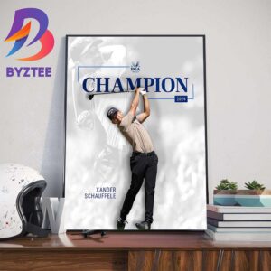 The 2024 PGA Championship Champion Is Xander Schauffele Wall Decor Poster Canvas