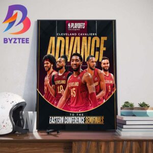 The Cleveland Cavaliers Advance To The Eastern Conference Semifinals NBA Playofffs 2024 Home Decor Poster Canvas
