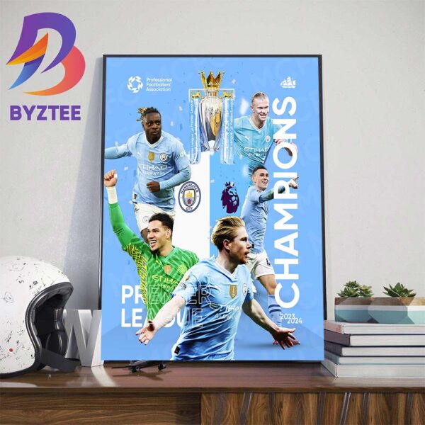 The First Team To Win The Premier League Four Years In A Row Is Manchester City Wall Decor Poster Canvas
