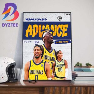 The Indiana Pacers Advance To The Second Round 2024 NBA Playoffs Home Decor Poster Canvas