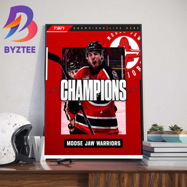 The Moose Jaw Warriors Win The WHL Championship For The First Time In Franchise History Wall Decor Poster Canvas