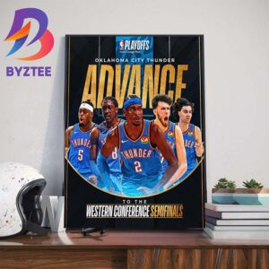 The Oklahoma City Thunder Advance To The Western Conference Semifinals Home Decor Poster Canvas