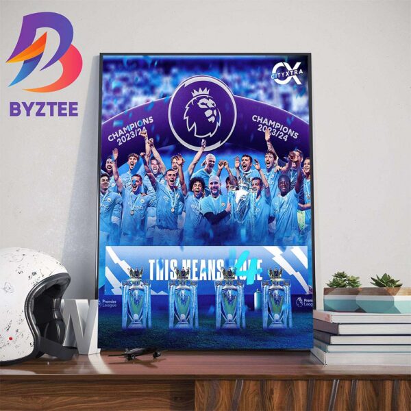 This Means More 4 Manchester City Are Premier League Champions Again Wall Decor Poster Canvas