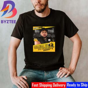Welcome Troy Fautanu To The Pittsburgh Steelers Unisex T-Shirt