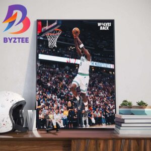 Wolves Back Anthony Edwards And Minnesota Timberwolves Advance To The 2024 Western Conference Finals Wall Decor Poster Canvas