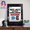 2024 SEC-ACC Womens Challenge Matchup Is Set Duke Blue Devils Womens Basketball vs South Carolina Gamecocks Womens Basketball Wall Decor Poster Canvas