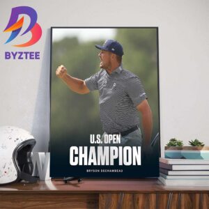 2024 US Open Champions Bryson DeChambeau Wins 2nd US Open Champions Wall Decor Poster Canvas