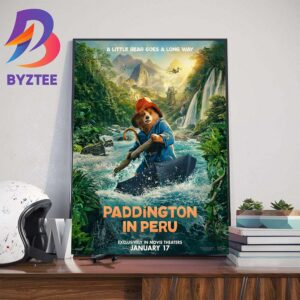 A Little Bear Goes A Long Way Paddington In Peru January 17th 2024 Official Poster Wall Decor Poster Canvas