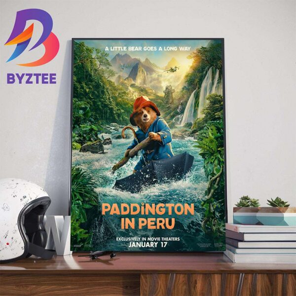 A Little Bear Goes A Long Way Paddington In Peru January 17th 2024 Official Poster Wall Decor Poster Canvas