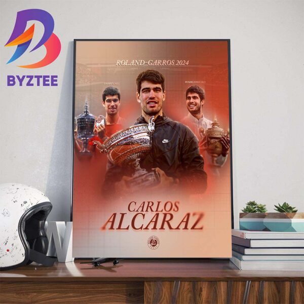 All-Surface Specialist Carlos Alcaraz Is The Roland-Garros 2024 Champion Wall Decor Poster Canvas