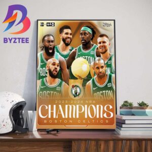 Anything Is Possible The Boston Celtics Are 2023-2024 NBA Champions Wall Decor Poster Canvas