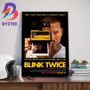 Are You Having A Good Time Blink Twice Official Poster August 23th 2024 Wall Decor Poster Canvas