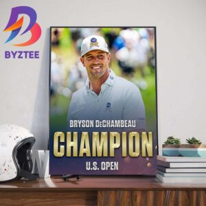 Bryson DeChambeau Wins The 124th US Open Champions 2024 For 2x Major Championship Wall Decor Poster Canvas
