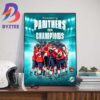 Cats Win Game 7 Florida Panthers Are The 2024 Stanley Cup Champions For The First Time In NHL History Wall Decor Poster Canvas