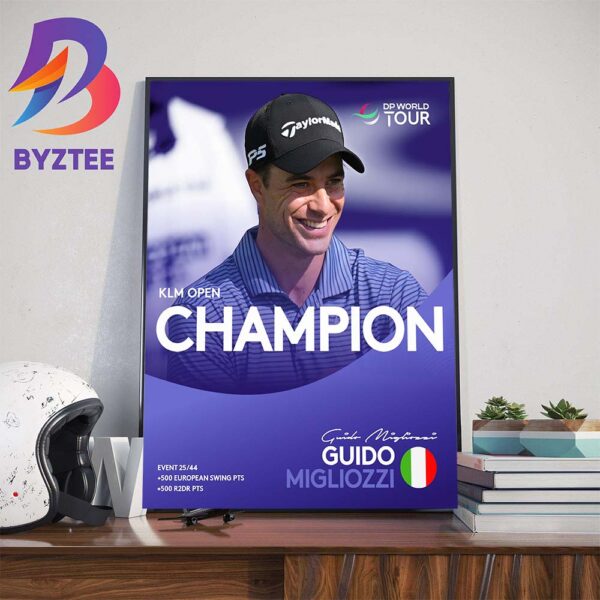 Congratulations To Guido Migliozzi Is The 2024 KLM Open Champion DP World Tour Wall Decor Poster Canvas