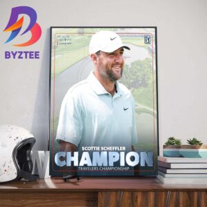 Congratulations To Scottie Scheffler Is The Champions 2024 Travelers Championship Wall Decor Poster Canvas