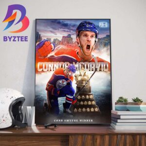 Connor Mcdavid Is The 2024 Conn Smythe Trophy Winner For Generational Playoff Run Wall Decor Poster Canvas
