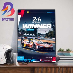 FIA WEC Ferrari AF Corse Hypercar Winner At The 24 Hours Of Le Mans Wall Decor Poster Canvas
