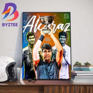 French Open 2024 Roland Garros Champions Carlos Alcaraz Becomes The Youngest Man To Win A Major Final On All Three Surfaces Wall Decor Poster Canvas