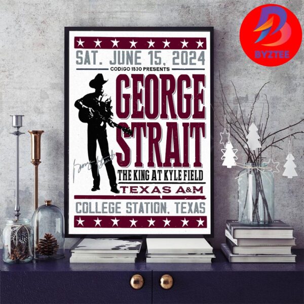 George Strait Event Poster Texas A&M On Sat June 15th 2024 The King At Kyle Filed In College Station Texas Home Decor Poster Canvas