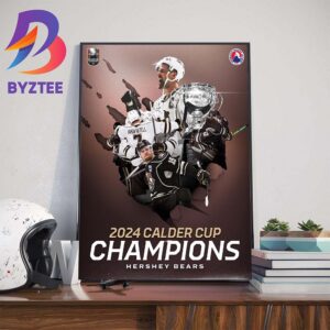 Hershey Bears Are Back-To-Back 2023-2024 Calder Cup Champions Wall Decor Poster Canvas