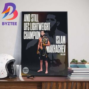 Islam Makhachev And Still UFC Lightweight Champion At UFC 302 Wall Decor Poster Canvas