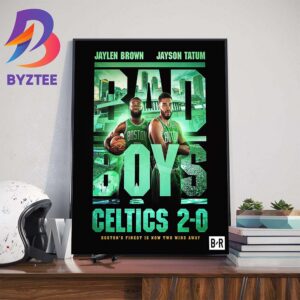 Jaylen Brown And Jayson Tatum x Bad Boys Ride Or Die Boston Celtics Lead 2-0 2024 NBA Finals Wall Decor Poster Canvas