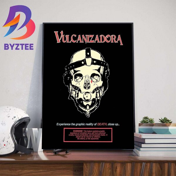 Official Poster Vulcanizadora Experience The Graphic Reality Of Death Close Up Wall Decor Poster Canvas