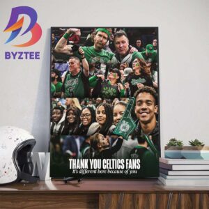 Thank You Celtics Nation Its Different Here Because Of You Wall Decor Poster Canvas