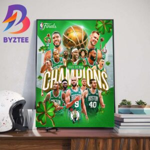 The Boston Celtics Are The 2023-2024 NBA Champions Wall Decor Poster Canvas