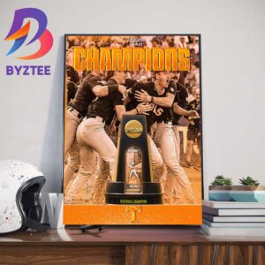 The Tennessee Vols Are 2024 MCWS Champions Their First College Baseball Championship In Program History Wall Decor Poster Canvas