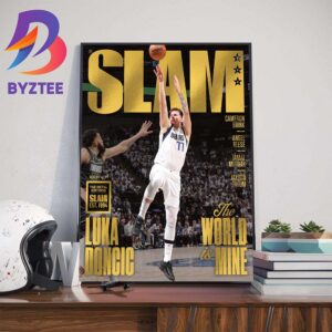 The World Is Mine Luka Doncic Run To The 2024 NBA Finals On The Cover Of SLAM 250 Gold Metal Edition Wall Decor Poster Canvas