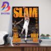 The World Is Mine Luka Doncic Run To The 2024 NBA Finals On The Cover Of SLAM 250 Wall Decor Poster Canvas