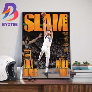 The World Is Mine Luka Doncic Run To The 2024 NBA Finals On The Cover Of SLAM 250 Orange Metal Edition Wall Decor Poster Canvas