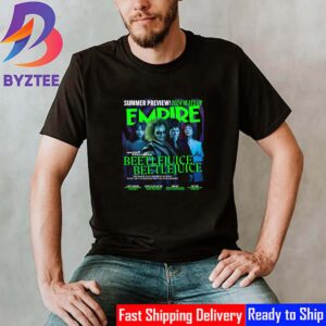 World-Exclusive Poster Beetlejuice Beetlejuice On Empire Issue July 2024 Classic T-Shirt