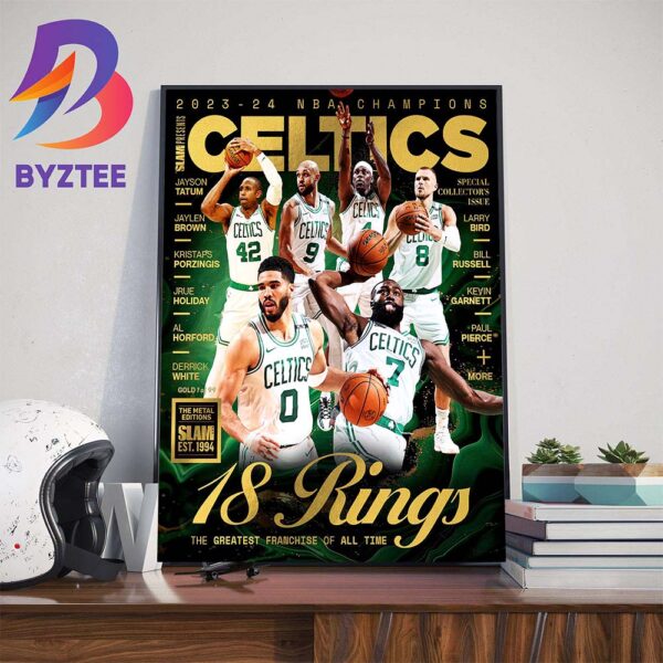 2024 NBA Champions Are Boston Celtics 18 Rings For The Greatest Franchise Of All Time Gold Special Limited Edition On Cover Slam Wall Decor Poster Canvas