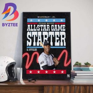 Congrats AL Outfielder Juan Soto Is An All-Star Game Starter At MLB All-Star Ballot 2024 Wall Decor Poster Canvas