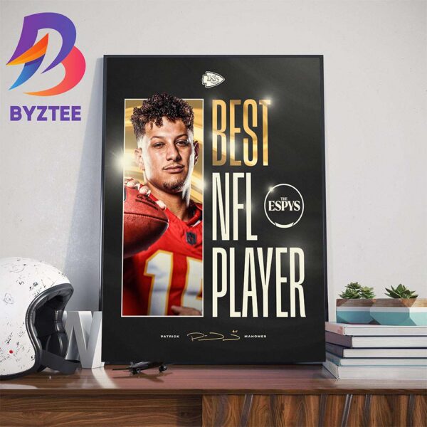Congrats Kansas City Chiefs Patrick Mahomes Is 2024 The Espys Best NFL Player Home Decorations Poster Canvas