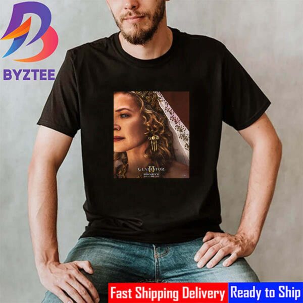 Connie Nielsen Is Lucilla In Gladiator II Movie Release Novenber 22nd 2024 Official Poster Unisex T-Shirt