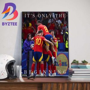 Day One Of The Dynasty It’s Only The Beginning Adidas x Spain Champions UEFA Euro 2024 Wall Decor Poster Canvas