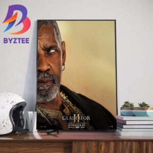 Denzel Washington Is Macrinus In Gladiator II Movie Release Novenber 22nd 2024 Official Poster Home Decorations Poster Canvas