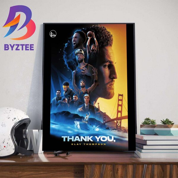 Golden State Warriors Thank Klay Thompson For Everything For 13 Years 4 Championships Countless Iconic Moments Home Decorations Poster Canvas