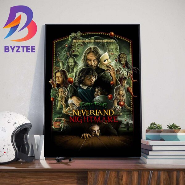 He’s Every Parents Worst Nightmare Peter Pan’s Neverland Nightmare Official Poster Wall Decor Poster Canvas