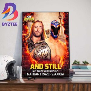 Nathan Frazer And Axiom And Still WWE NXT Tag Team Champions At NXT Heatwave Wall Decor Poster Canvas