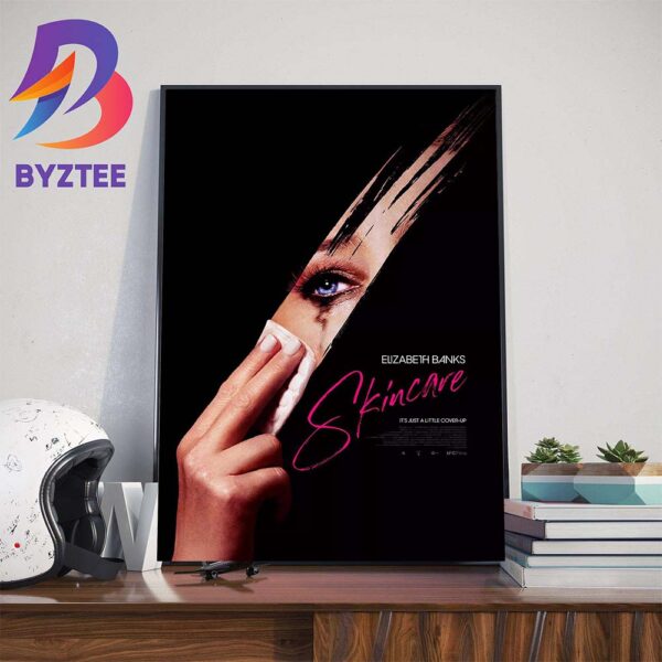 Official Poster Skincare Its Just A Little Cover-Up With Starring Elizabeth Banks Wall Decor Poster Canvas