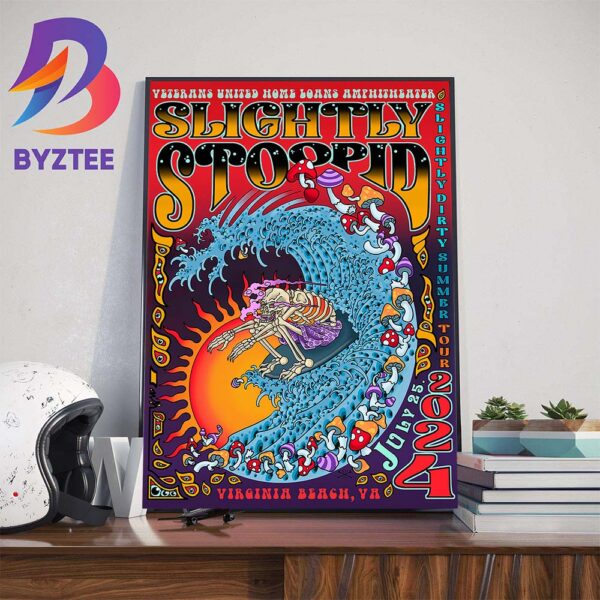 Slightly Stoopid Summer Tour 2024 At Veterans United Home Loans Amphitheater Virginia Beach VA July 25th 2024 Home Decor Poster Canvas