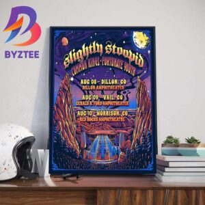 Slightly Stoopid With Common Kings And Fortunate Youth Back In Colorado August 8-9-10th 2024 Home Decor Poster Canvas